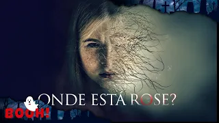 Onde Está Rose?  (2021) 👻 Filme Dublado Completo e GRÁTIS 👻 Filme de Terror | Booh!