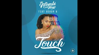 ntombi music feat heavy k touch radio edit 