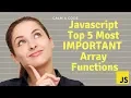Javascript Training Top 5 Most IMPORTANT Array Functions