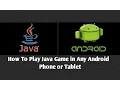 How To Play Java Game on any android phone tablet