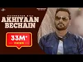 Download Lagu New Punjabi Songs 2015 || AKHIYAAN BECHAIN || NACHHATAR GILL || Punjabi Songs 2015