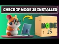 How to Check if Node JS is Installed in Windows