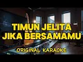 Timun Jelita - Jika Bersamamu (Karaoke)
