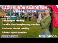 Download Lagu DAUN HIRIS - KUMPULAN LAGU SUNDA VERSI BAJIDORAN TERBARU 2024 | fitri nicco-Acara Buniseuri Kulinari