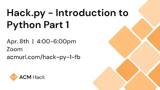 Hack py - Introduction to Python Part 1 Spring 2022