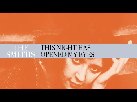 Download MP3 The Smiths - This Night Has Opened My Eyes (Official Audio)