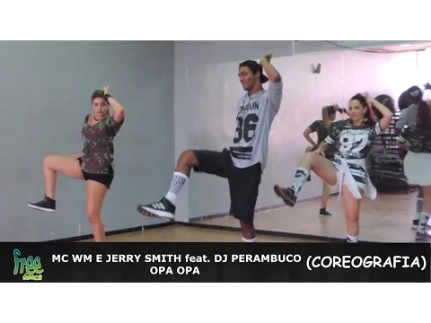 Download MP3 MC WM e Jerry Smith Feat. DJ Pernambuco - Opa Opa - Coreografia Free Dance #boradançar