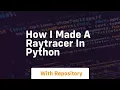How i made a raytracer in python