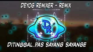 Download Dj viral tiktok 🔊🎶Ditinggal pas sayang sayange(simple fvnky)|Deyog remixer MP3