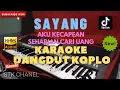 Download Lagu SAYANG(Aku Kecapean Seharian Cari Uang) KARAOKE DANGDUT KOPLO STK CHANEL
