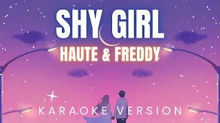 haute u0026 freddy shy girl karaoke