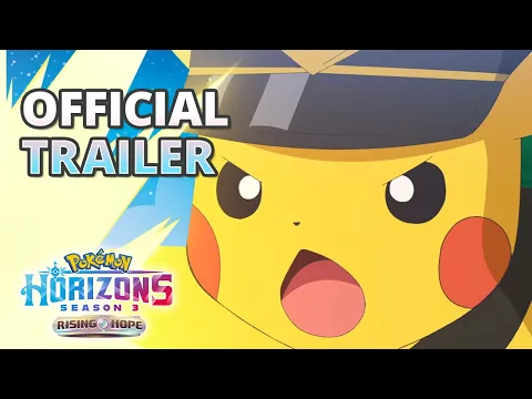 Pokémon Horizons: Season 3 Now Playing on Netflix - Official Trailer