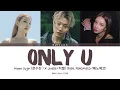 Moon Sujin x Jiselle - Only U (Feat. PENOMECO) [Color Coded Lyrics (HAN/ROM/ENG)]
