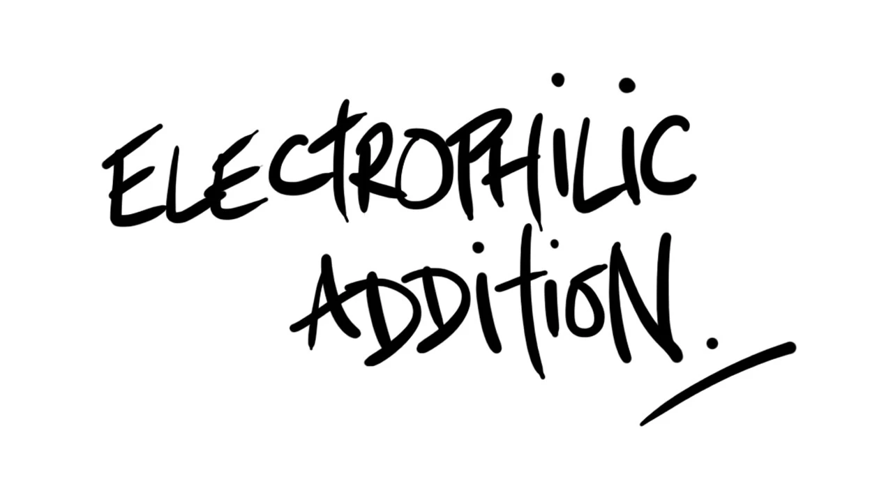 AQA A-Level Chemistry - Electrophilic Addition