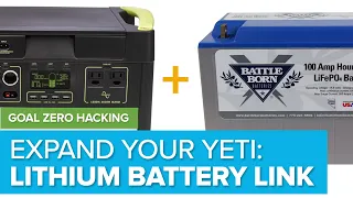 Chaining lithium batteries to a Goal Zero Yeti DIY Tank expansion for Battle Born LiFePO4 batteries