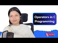 Lec 11 Operators in C Programming Explained Arithmetic Logical Bitwise More for beginners