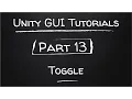 Part 13 - Toggle Unity GUI Tutorials