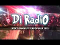 JOGET DANGDUT 2022 || DI RADIO REMIX || LAGU ACARA PESTA TERBAIK || Eriick Nillano Remix