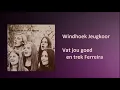Windhoek Jeugkoor - Vat jou goed en trek Ferreira