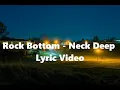 Download Lagu Rock Bottom Neck Deep - Lyric Video