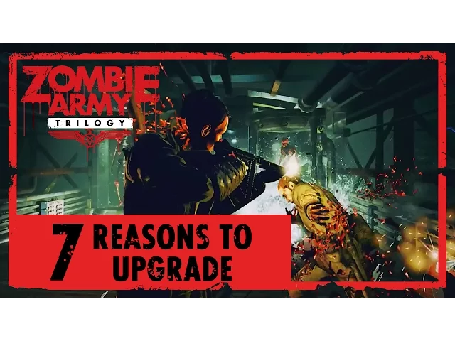 7 Reasons to Upgrade to Zombie Army Trilogy