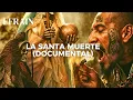 La historia oculta de la Santa Muerte y sus rituales Documental