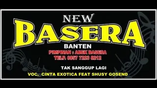 Download New Basera. TAK SANGGUP LAGI / VOC. CINTA EXCOTICA MP3