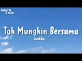Lagu Judika - Tak Mungkin Bersama (lirik)