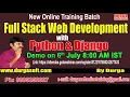 Full Stack Web Devlopment with Python Django On 6th July 8 00AM by Durga