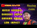 Download Lagu MUSIK AEROBIK DANGDUT KOPLO REMIX, AWAKMU AWAKU LOW IMPACT #krisnarowter #aerobik #musikaerobik