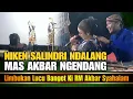 Download Lagu NIKEN SALINDRI NDALANG ❗🤣 LIMBUKAN LUCU KI AKBAR SYAHALAM