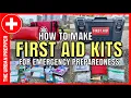 How to make FIRST AID KITS For Emergency Preparedness
