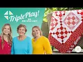 Triple Play 3 NEW Nine-Patch Quilts with Jenny Doan of Missouri Star Tutorial