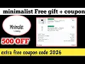 minimalist Free gift coupon minimalist coupon code 500 off free card discount
