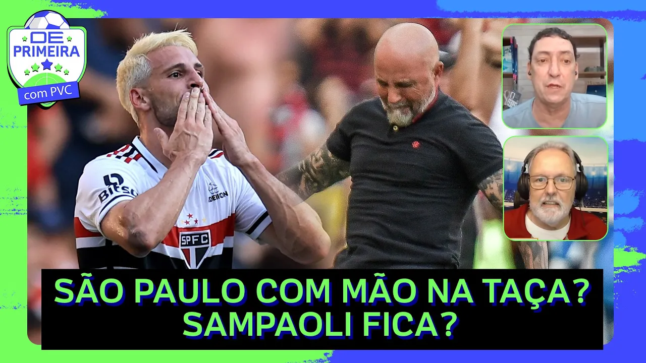 SÃO PAULO COM A MÃO NA TAÇA? FLAMENGO SÓ VIRA SE SAMPAOLI CAIR? PVC E RENATO MAURICIO PRADO COMENTAM