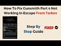 How To Fix Gunsmith Part 4 Not Working In Escape From Tarkov