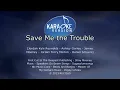 Dan + Shay - Save Me The Trouble [Karaoke Version]