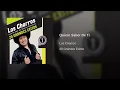 Quiero Saber De Ti