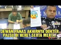 Download Lagu DEWAN PANAS AKHIRNYA DOKTER PALSU DI HERET SERTA MERTA! 