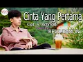 Download Lagu LAGU AWARA - CINTA YANG PERTAMA Cipt. S. Achmadi / Cover by - REVO RAMON