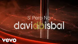 David Bisbal - Sí Pero No (Lyric Video)