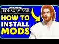 How to mod Jedi Survivor How to install Star Wars Jedi Survivor Mods Tutorial