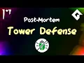 Let s Make a Tower Defense Game - Postmortem