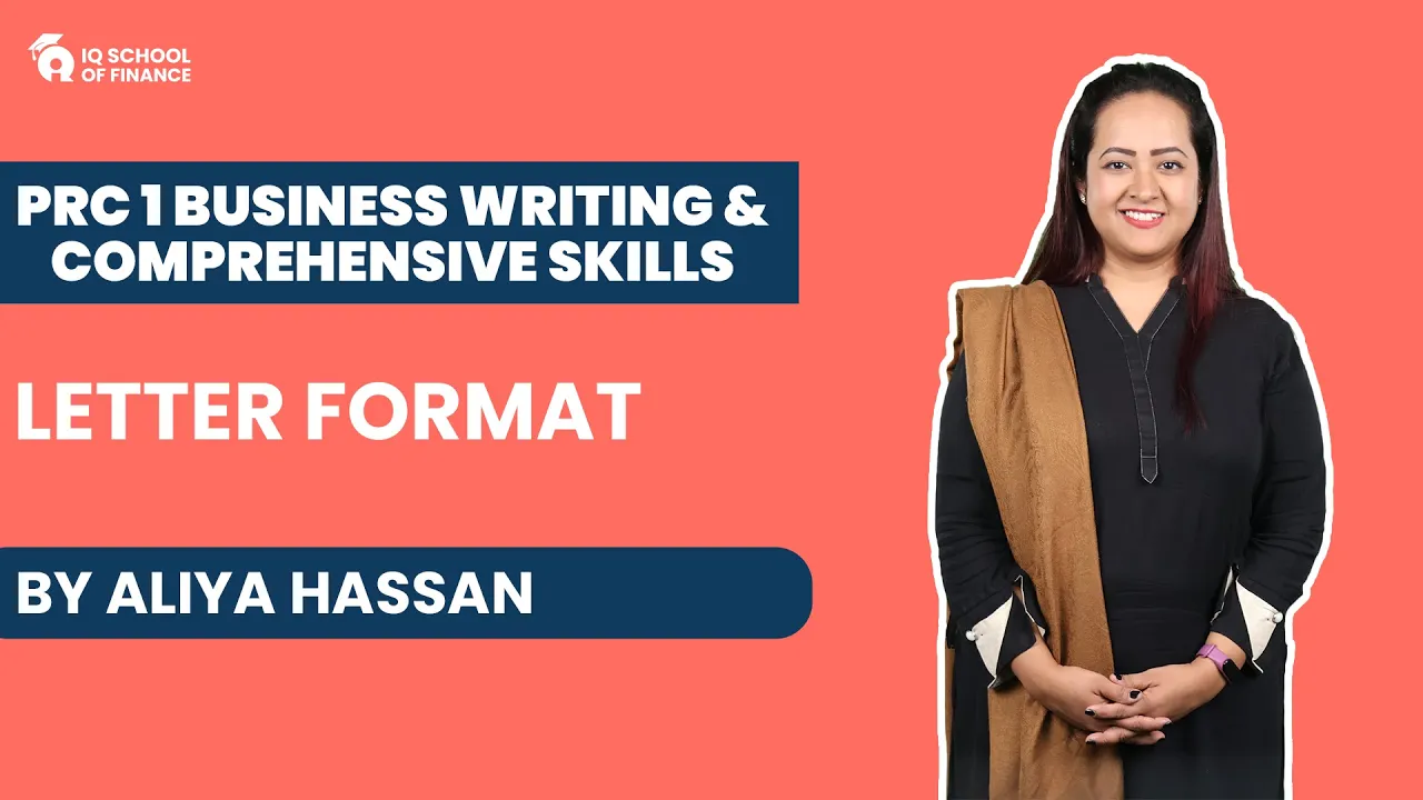 PRC 1: Business Writing and Comprehensive Skills - Letter Format (By Aliya Hassan) | IQSF