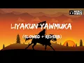 Download Lagu Liyakun Yawmuka Trap Nasheed ( Lo-Fi) |Slowed and Reverb|