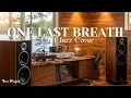 Lagu One Last Breath – Jazz Cover by Tune Project