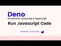 Deno - How to Compile Run Javascript Code in Deno Runtime