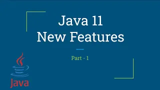 Java 11 New Features Part-1