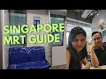 Ultimate Singapore MRT Guide Everything You Need to Know to Get Around