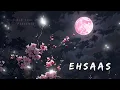 Download Lagu Ehsaas - Faheem Abdullah (Slowed and Reverb) | UR LOFI #ehsaas #faheemabdullah #invisiblesoulmusic